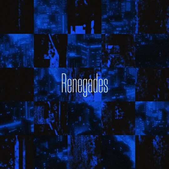「Renegades」アコースティックアレンジした 新バージョン配信開始