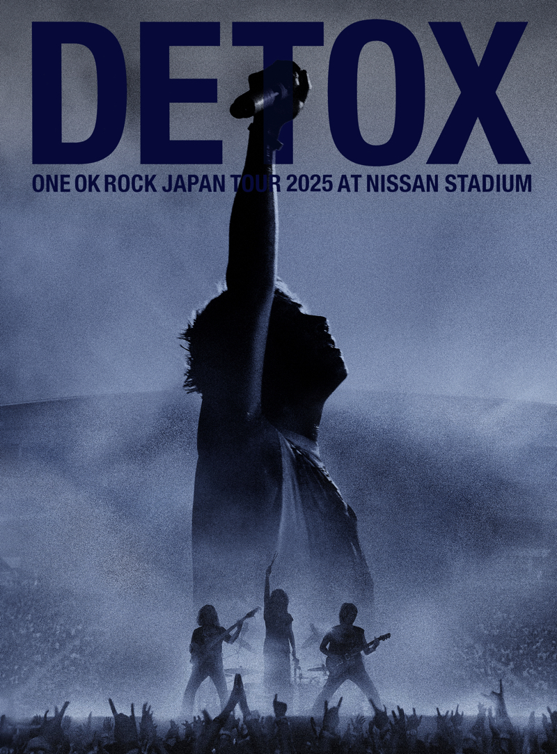 Live DVD & Blu-ray『ONE OK ROCK DETOX JAPAN TOUR 2025 AT NISSAN STADIUM』